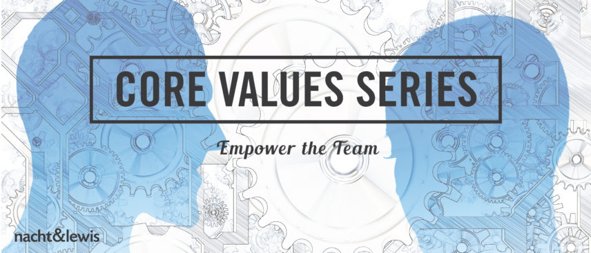 Core Values Series: Empower the Team