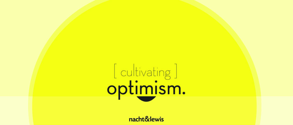 Core Values Series: Cultivate Optimism